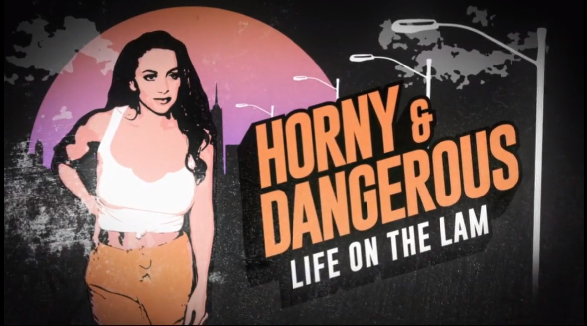Horny & Dangerous Life in the Lam