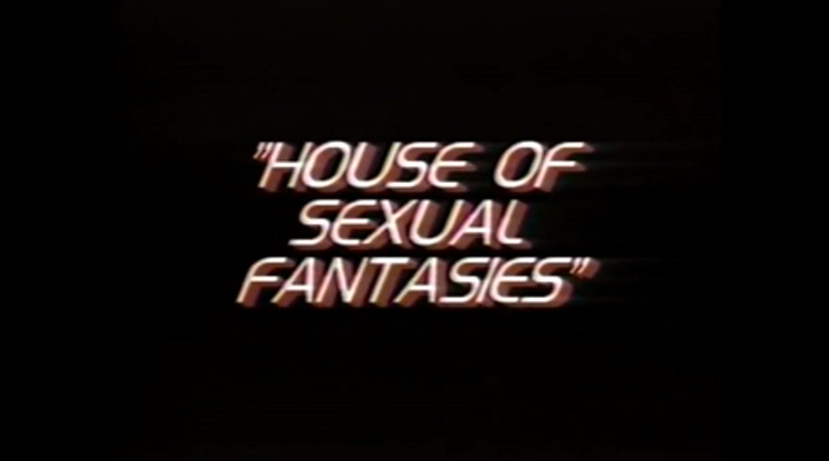 House of Sexual Fantasies