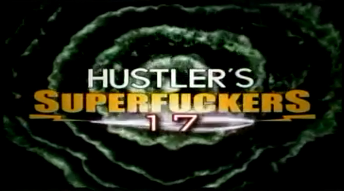 Hustler's Superfuckers 17