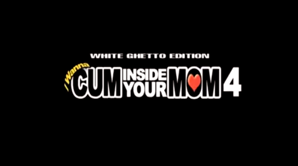 I wanna cum inside your mom 4