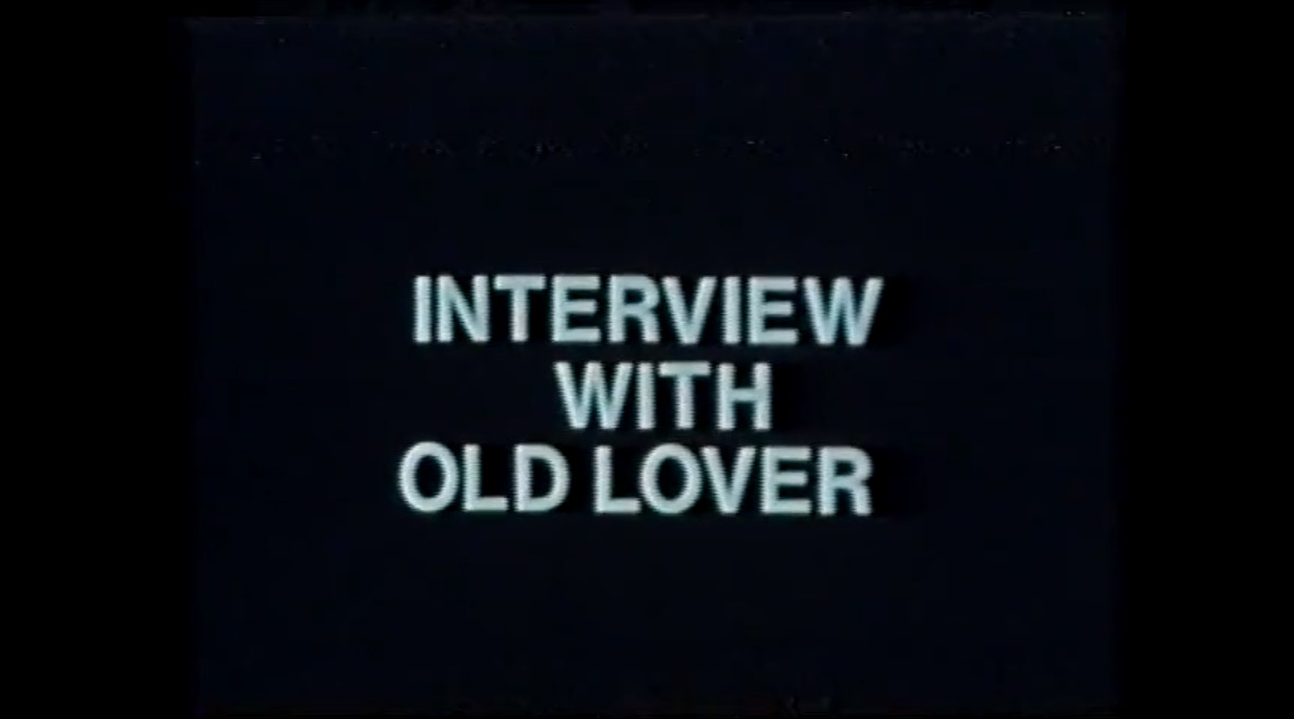 Interview With Old Lover