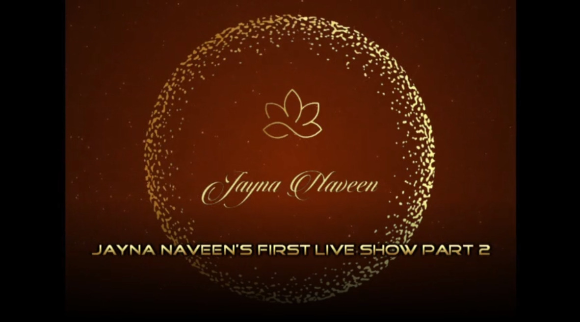 Jayna Naveen's First Live Show Part 2