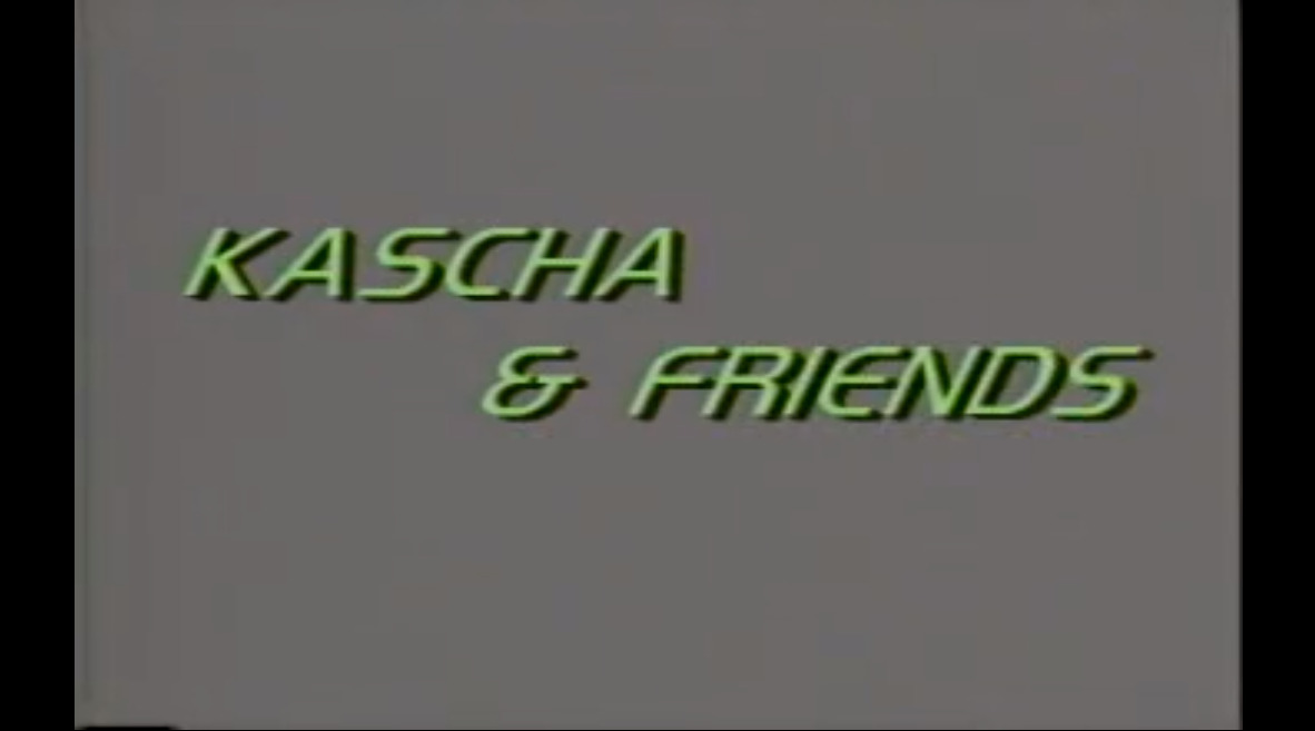 Kascha & Friends