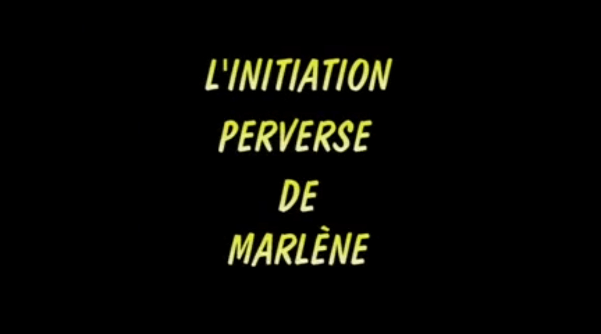 L'Initiation perverse de Marlene
