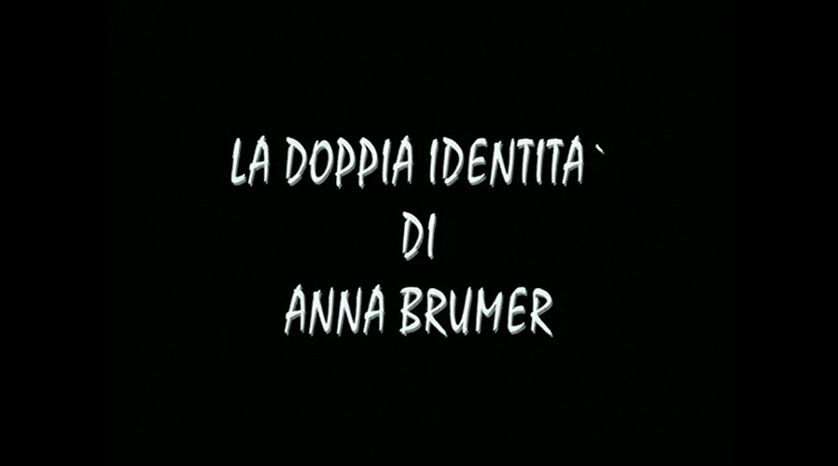 La Doppia identita di Anna Brumer