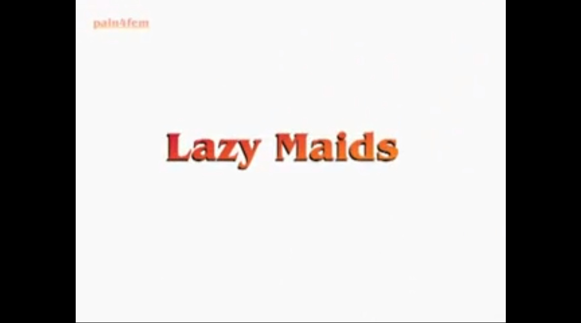 Lazy Maids