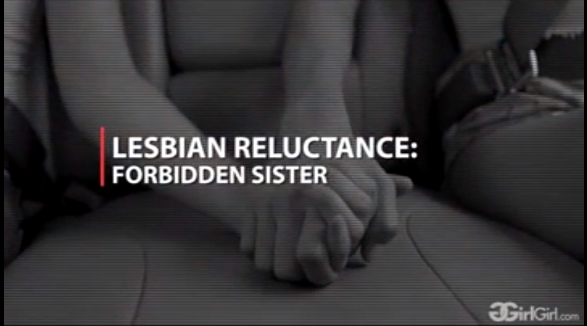 Lesbian Reluctance: Forbidden Sister