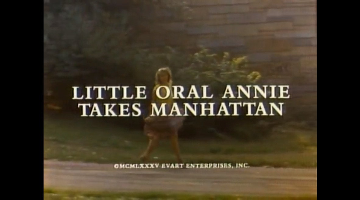 Little Oral Annie Takes Manhattan