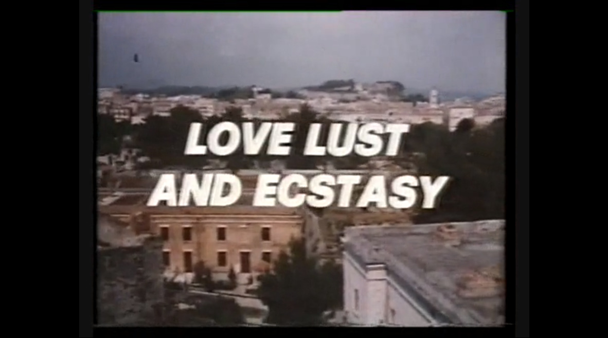 Love Lust and Ecstasy