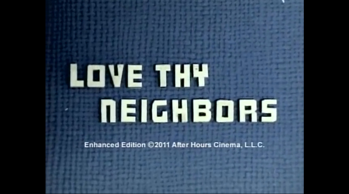 Love thy Neighbors