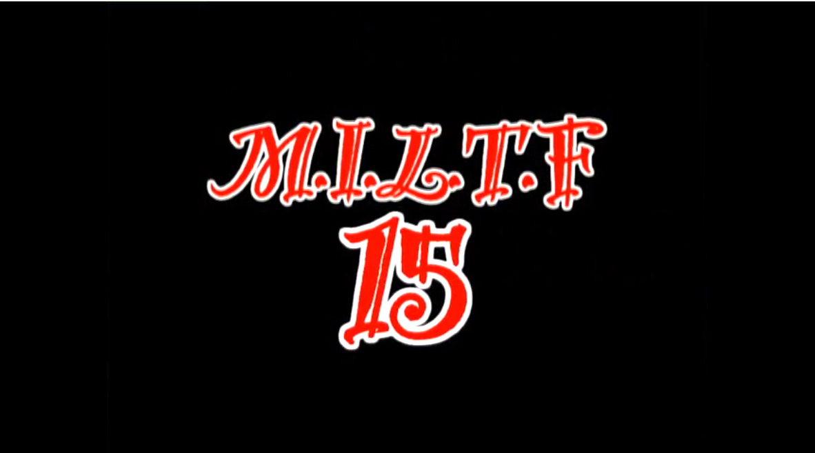 M.I.L.T.F 15