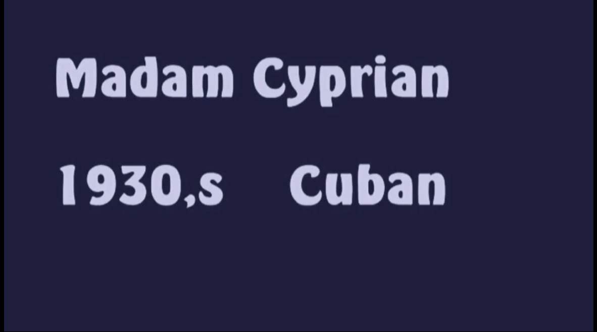 Madam Cyprian 1930,s Cuban