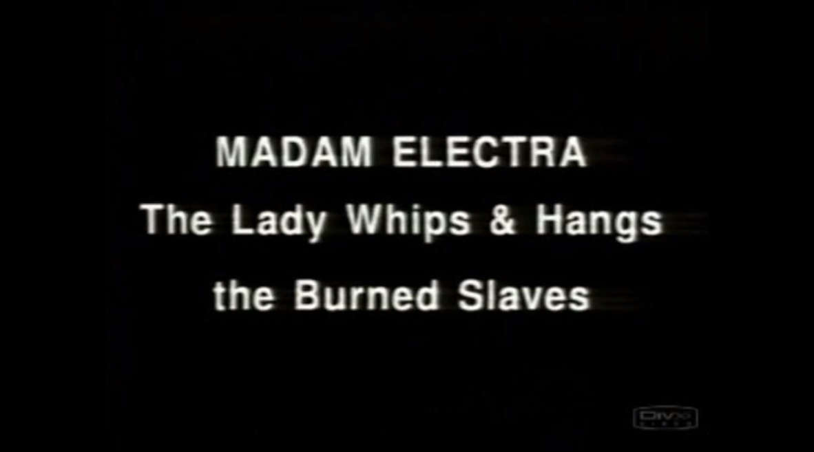 Madam Electra - The Lady Whips & Hangs the Burned Slaves