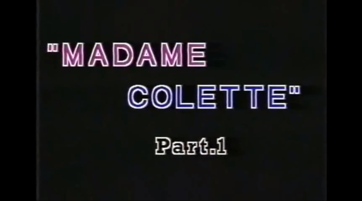 Madame Colette part 1