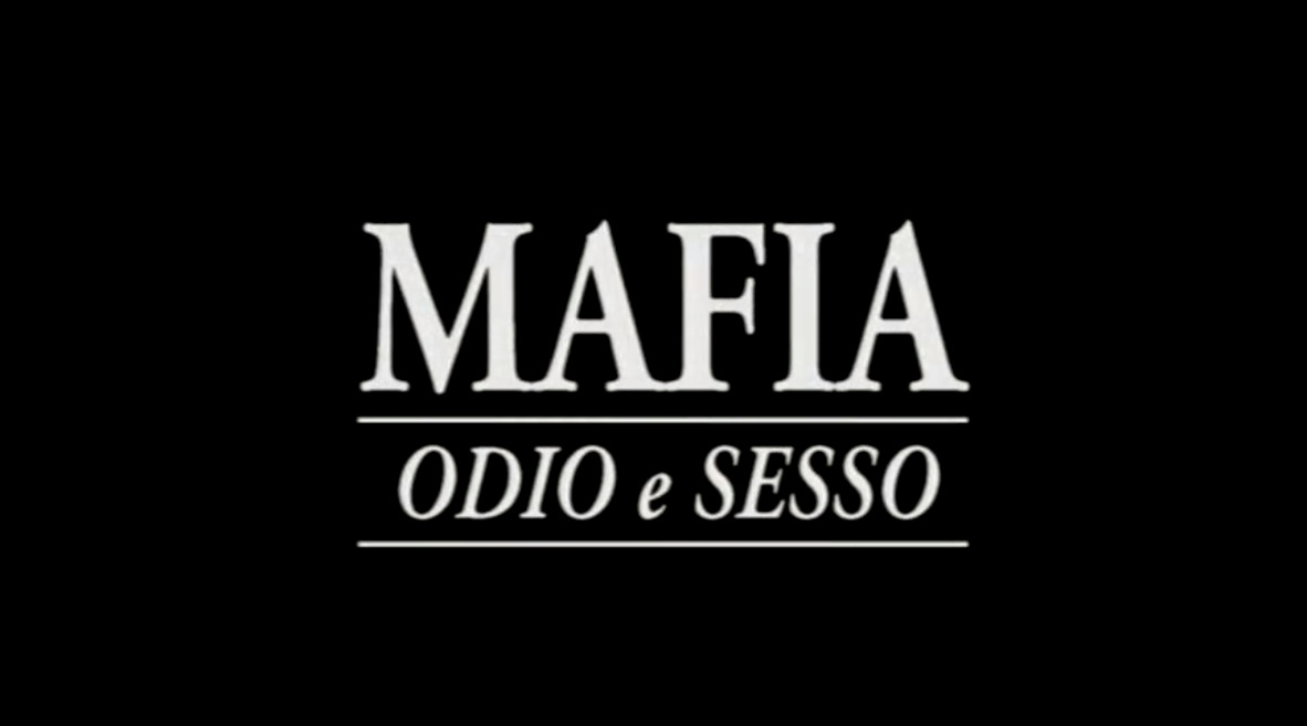 Mafia odio e sesso