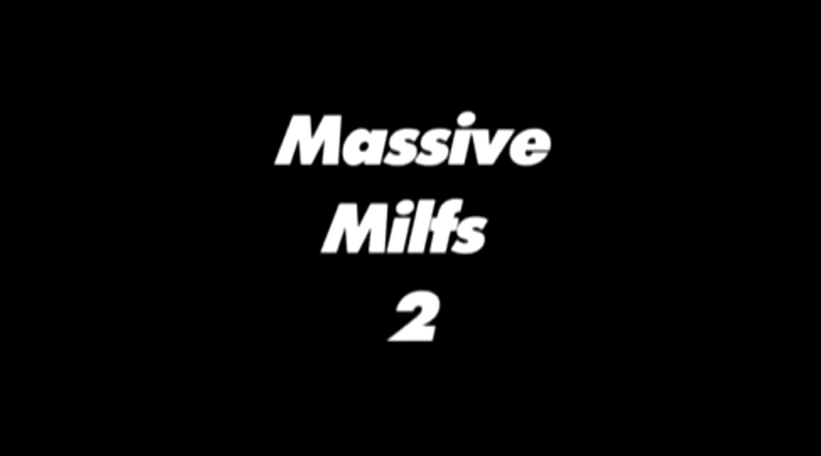 Massive Milfs 2