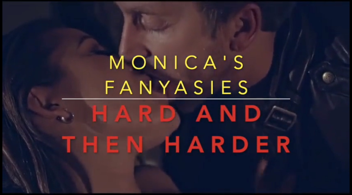 Monica's Fantasies - Hard and then Harder