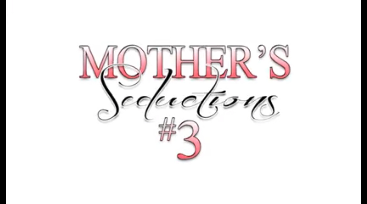Mother's Seductions #3