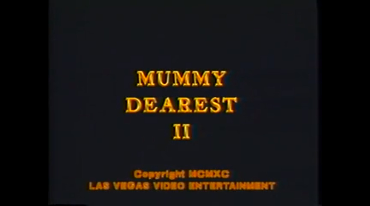 Mummy Dearest II