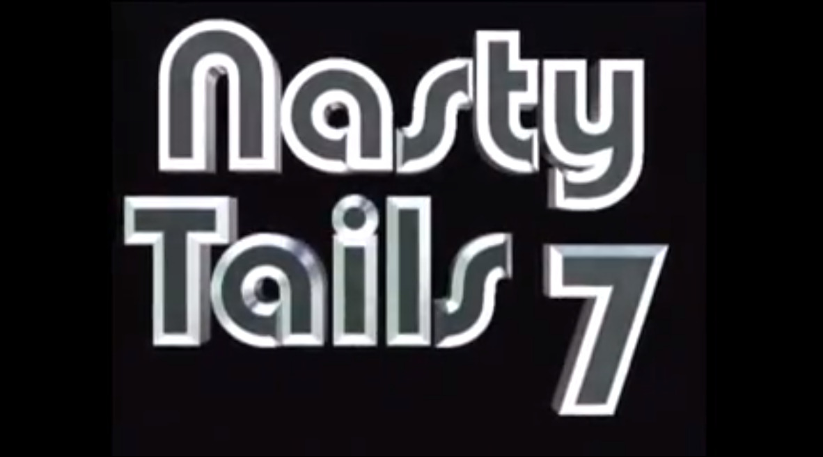 Nasty Tails 7
