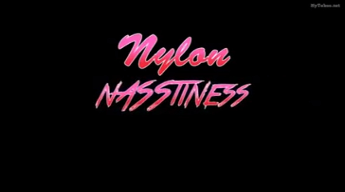 Nylon Nasstiness