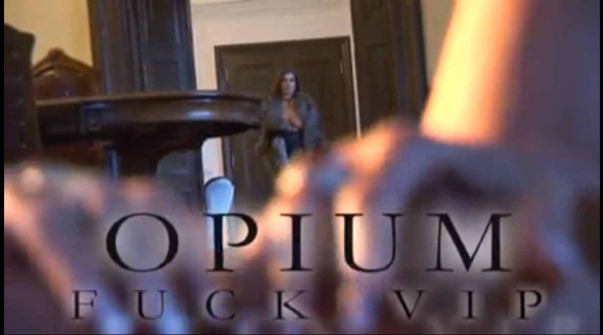 Opium Fuck VIP