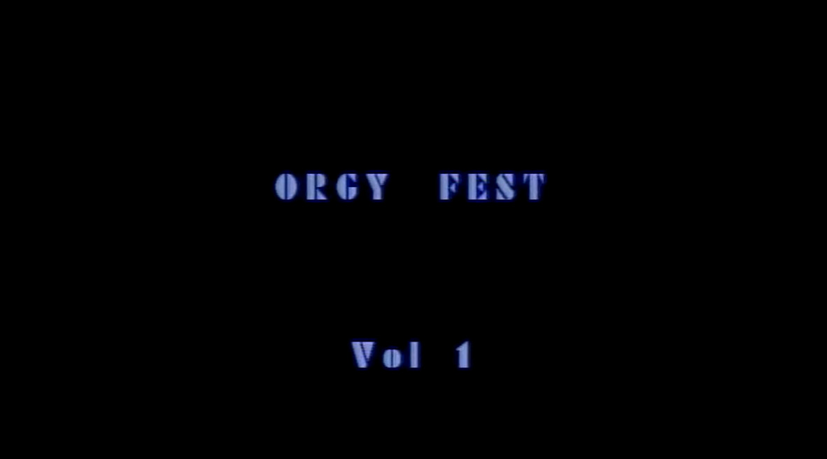 Orgy Fest vol 1