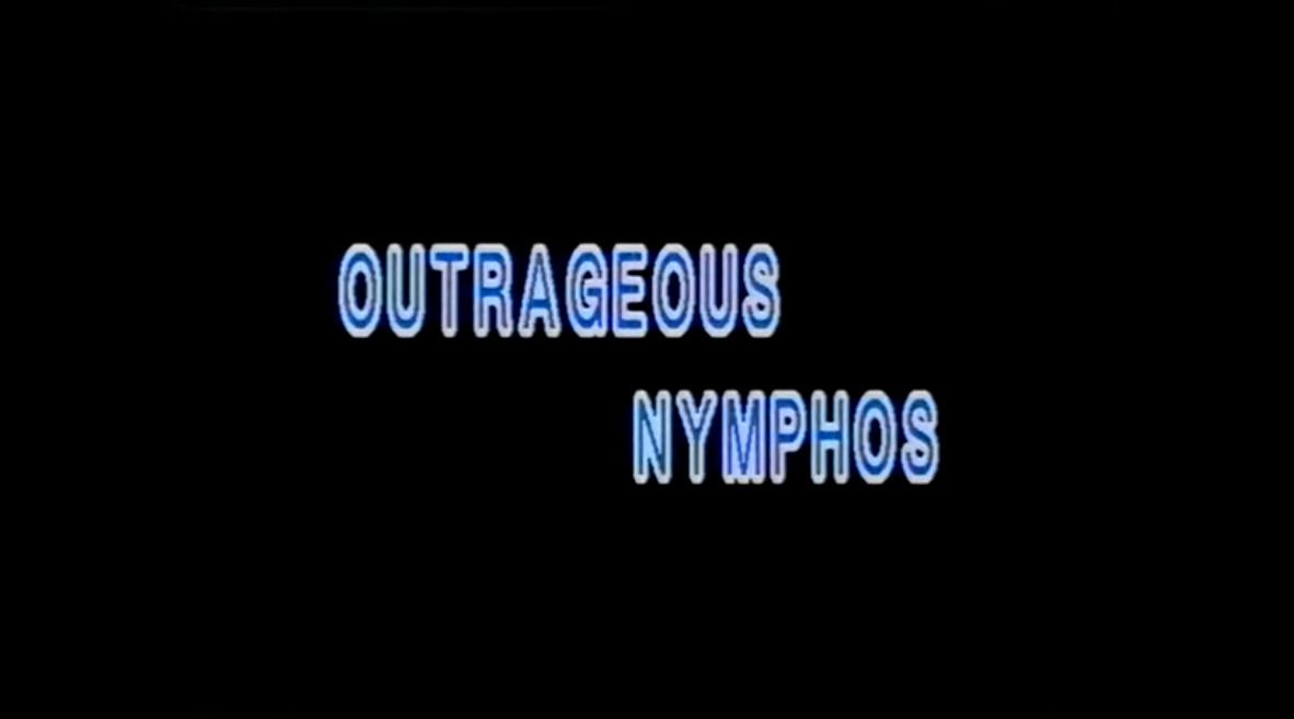 Outrageous Nymphos