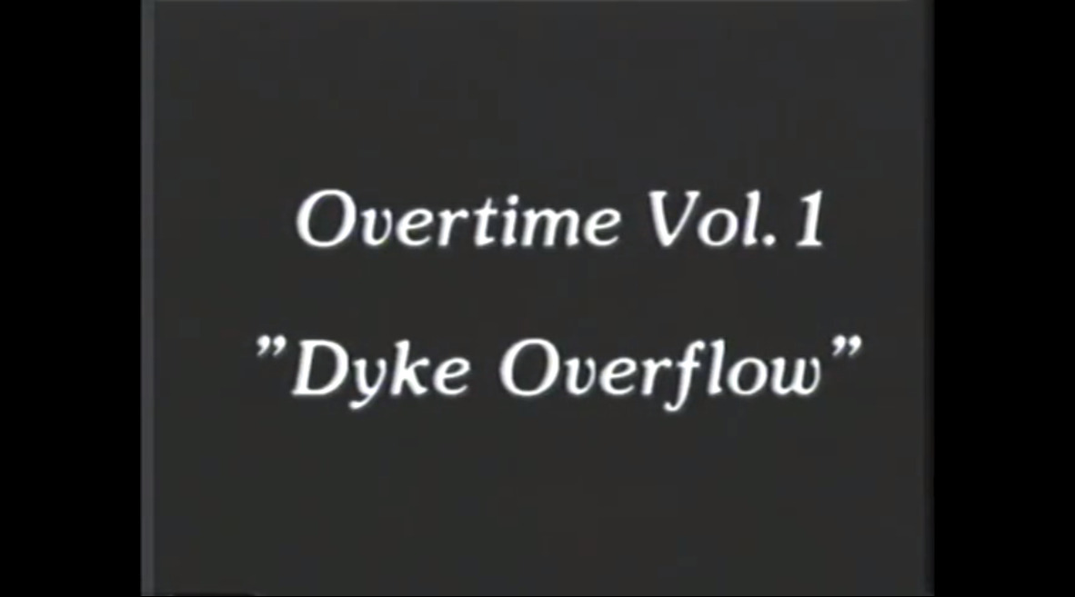 Overtime Vol. 1 - Dyke Overflow