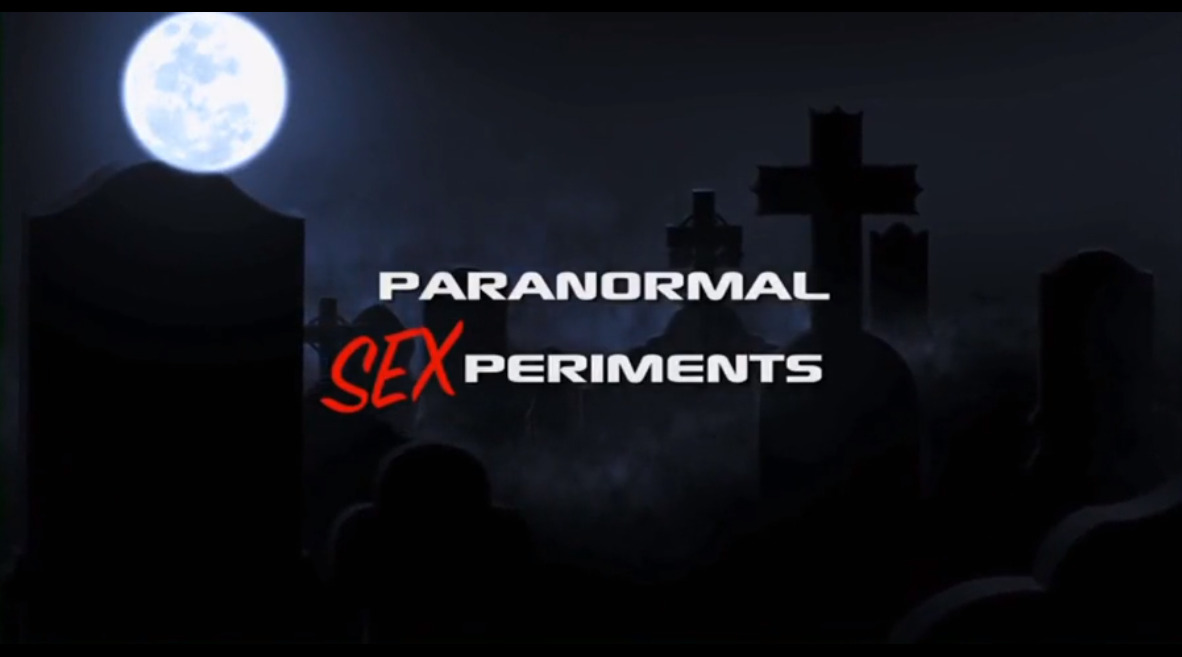 Paranormal Sexperiments