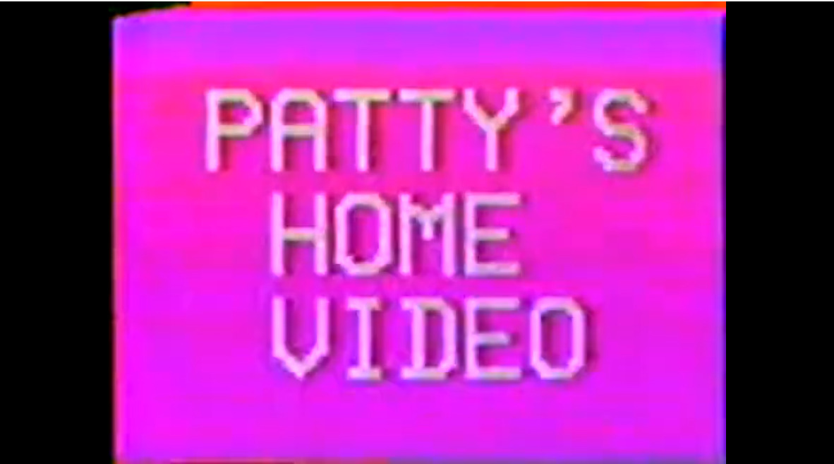 Patty's Home Video