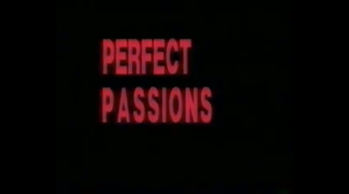 Perfect Passions