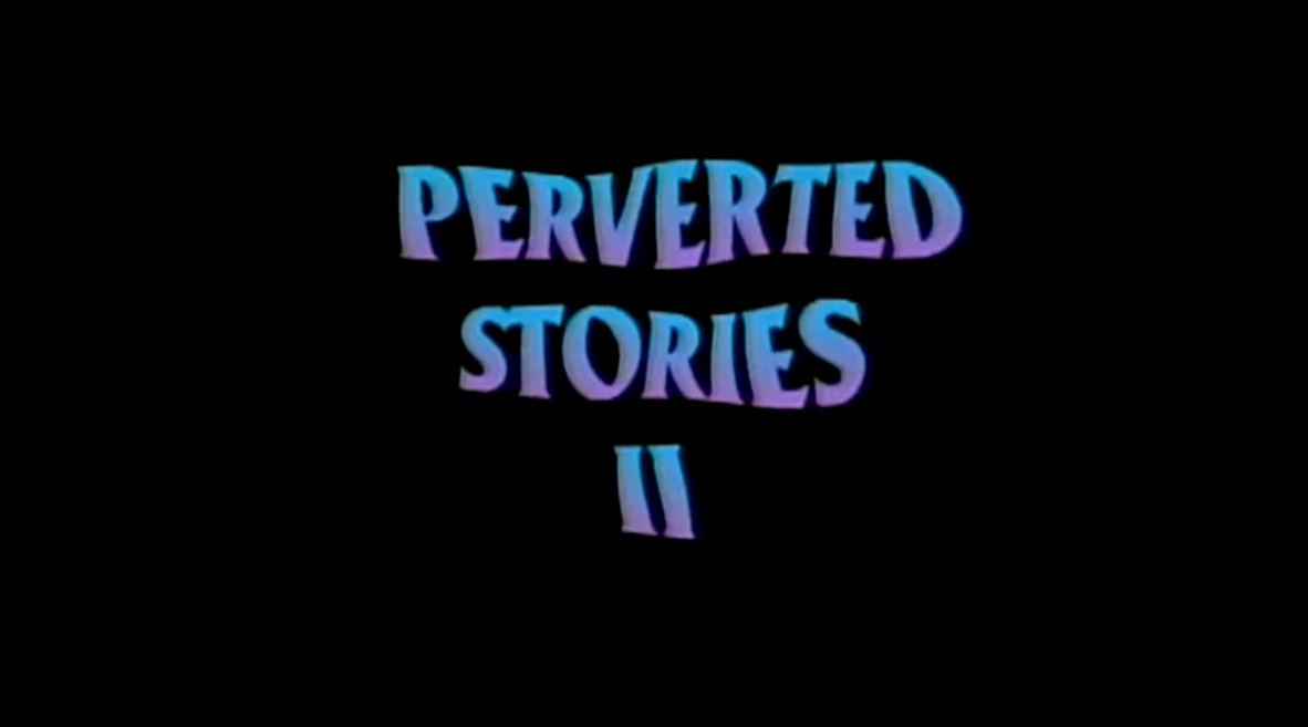 Perverted Stories II