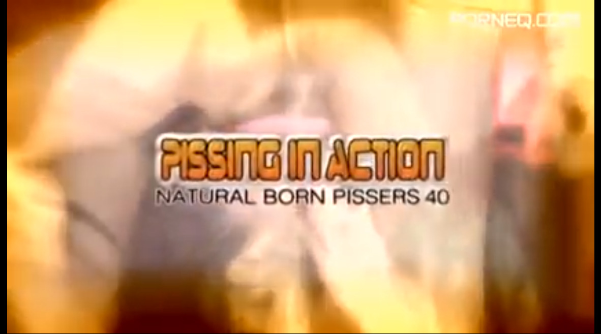 Pissing in Action Natural Born Pissers 40