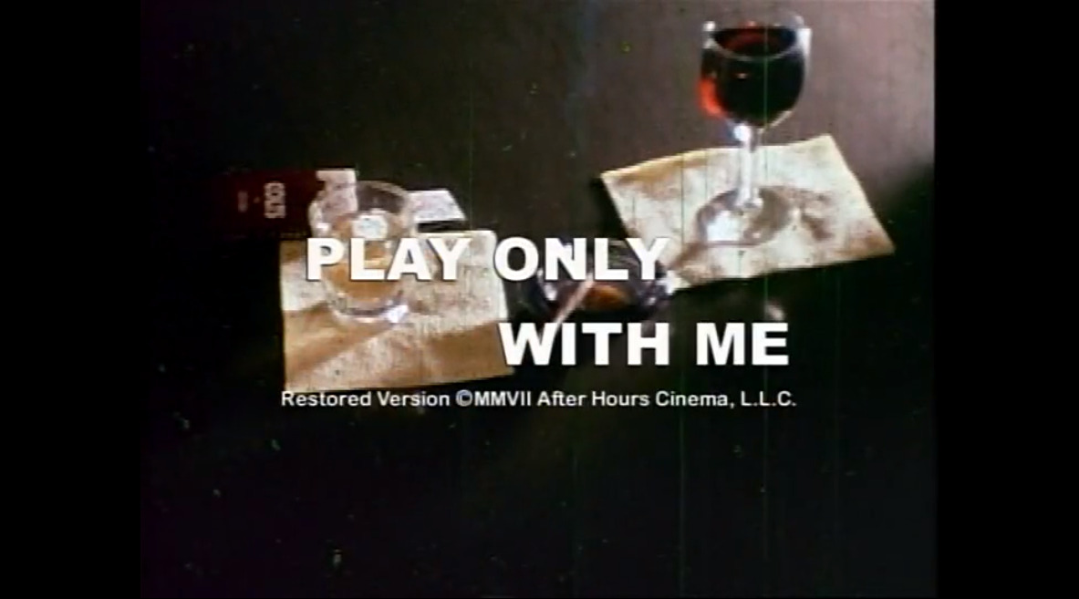 Play only with me