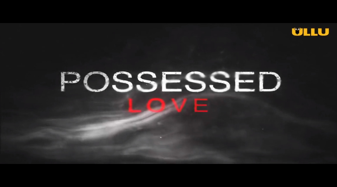 Posessed Love
