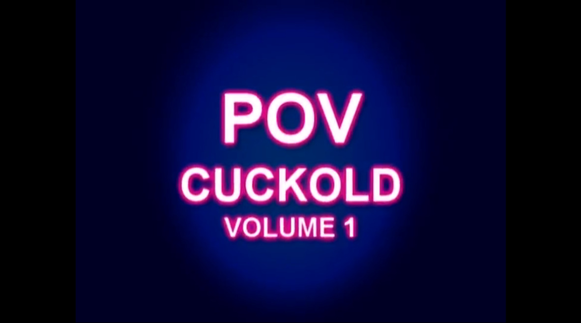 POV Cuckold volume 1