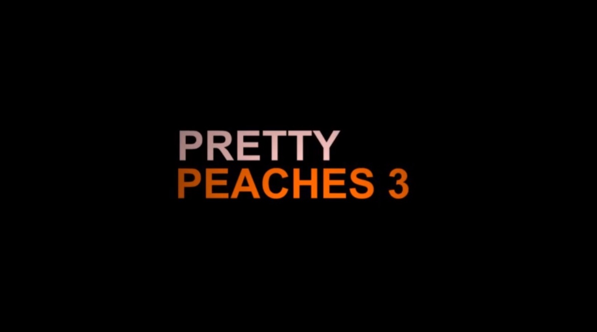 Pretty Peaches 3