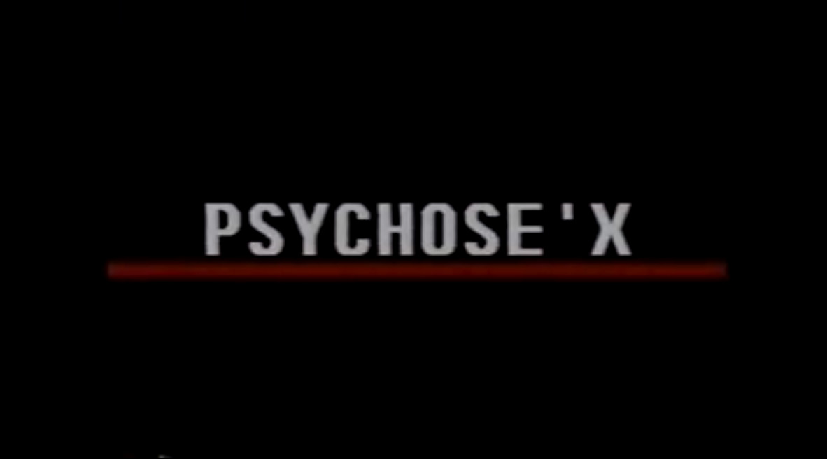 Psychose'X