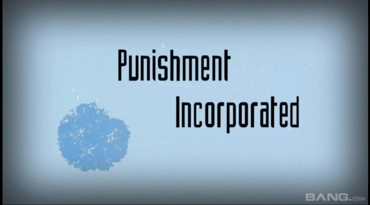 Punishment Incorporated