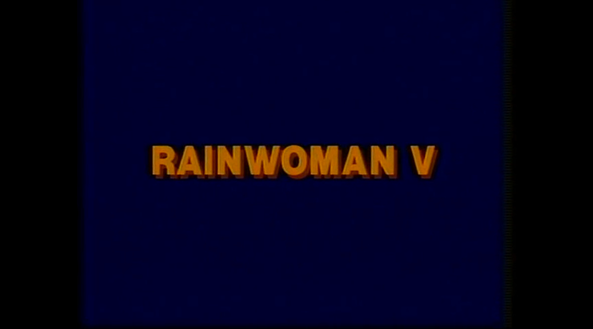 Rainwoman V