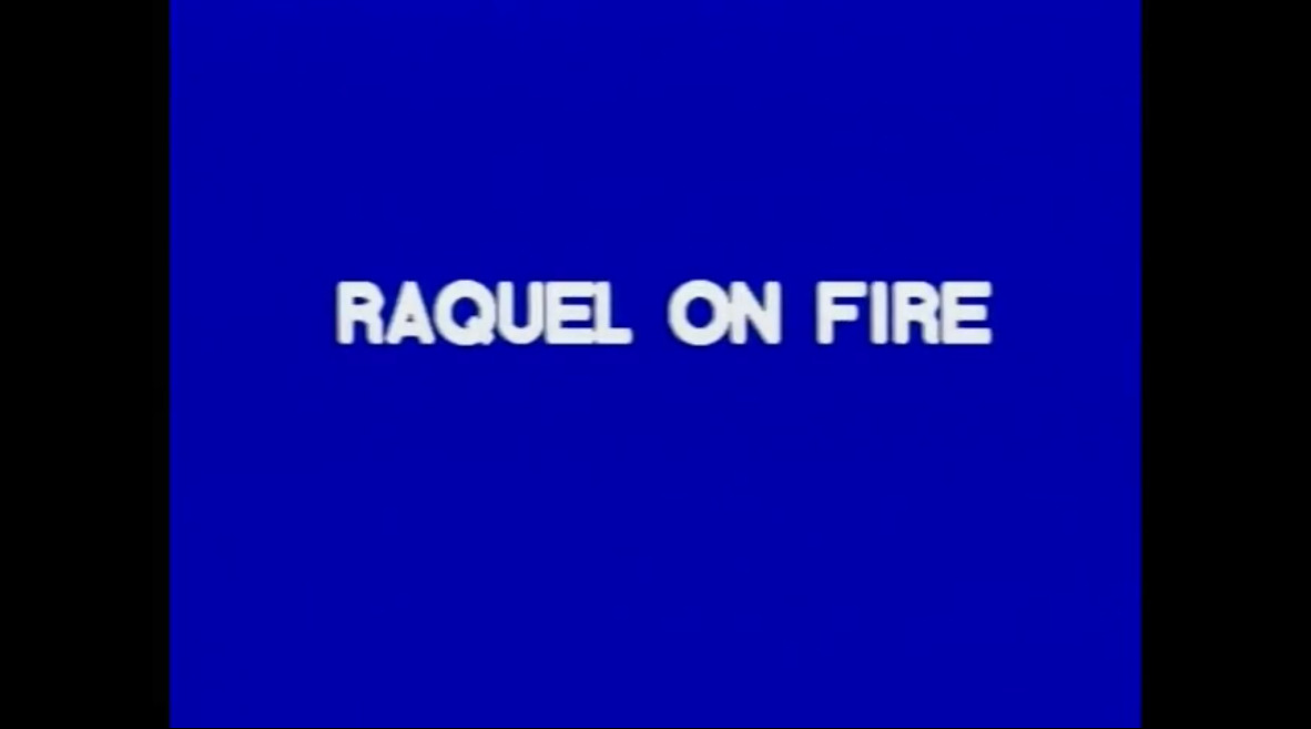 Raquel on Fire