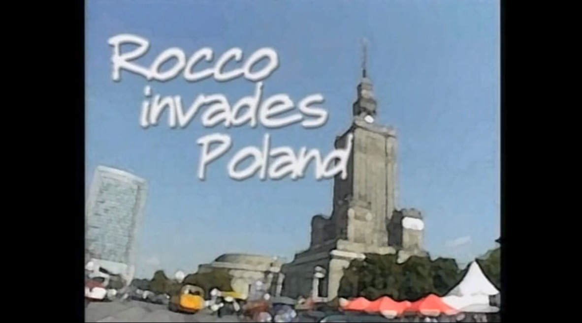Rocco invades Poland