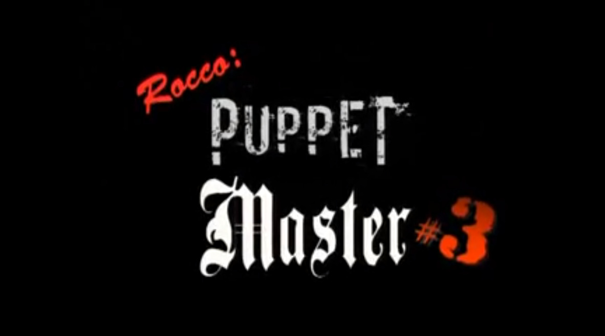Rocco: Puppet Master #3