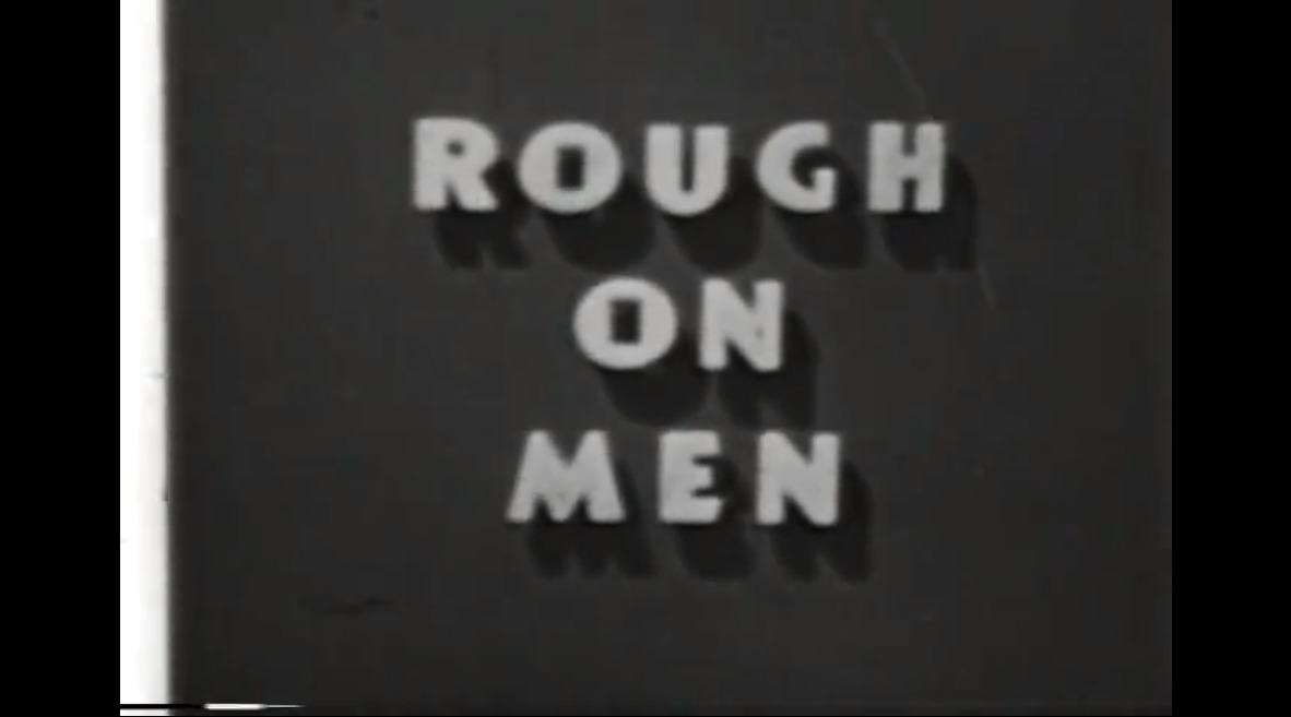 Rough on Men