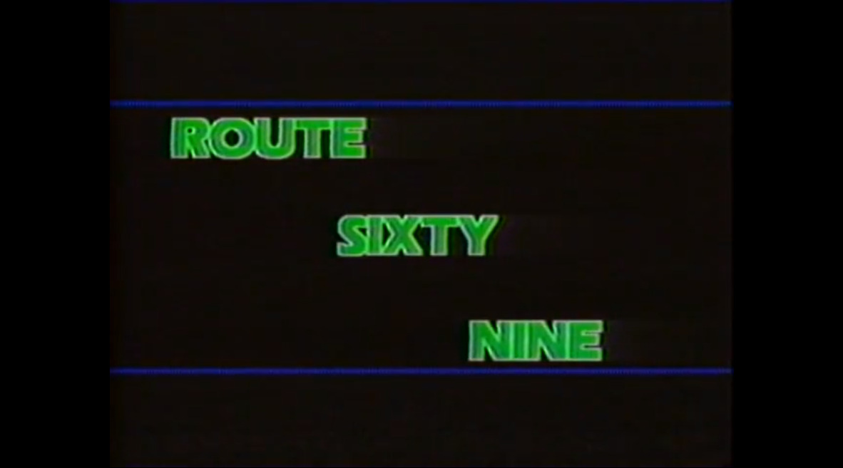 Route sixty nine