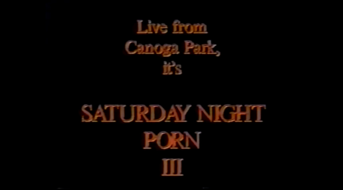 Saturday Night Porn III