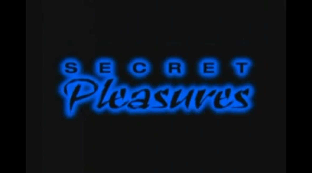 Secret Pleasures