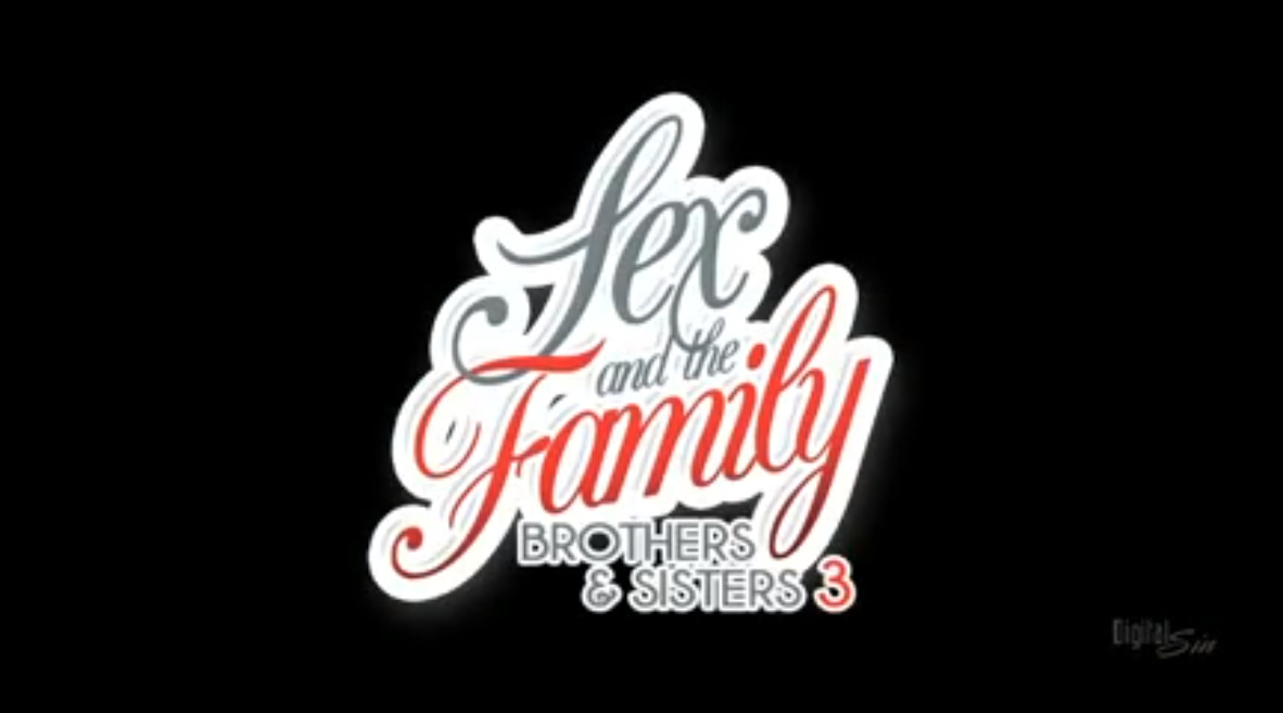 Sex and the Family Brothers & Sisters 3