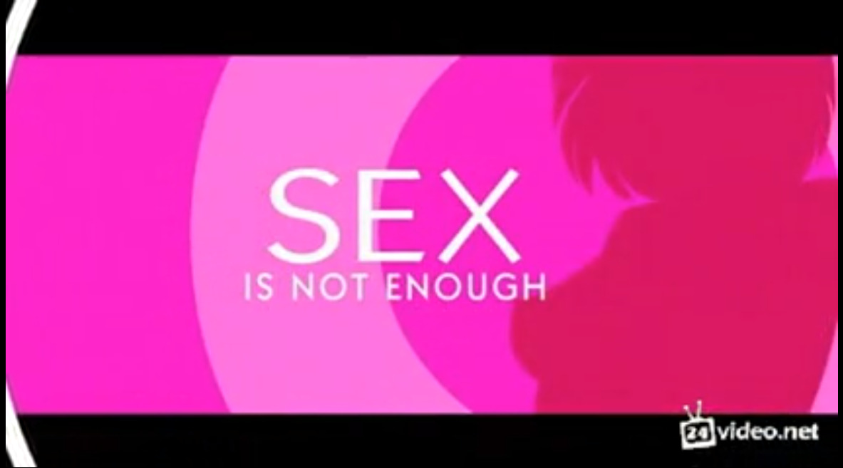 Sex is not enough